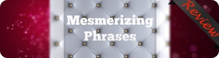 Mesmerizing Phrases Review